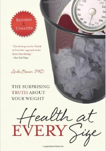 Okladka ksiazki health at every size the surprising truth about your weight