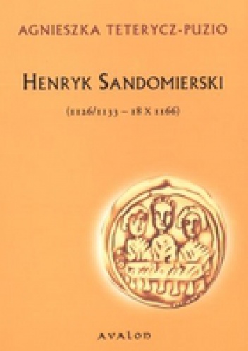 Okladka ksiazki henryk sandomierski 1126 1133 18 x 1166