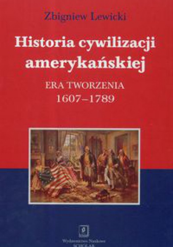 Okladka ksiazki historia cywilizacji amerykanskiej era tworzenia 1607 1789