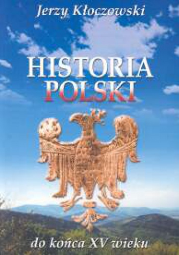 Okladka ksiazki historia polski do konca xv wieku