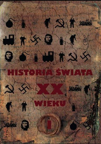 Okladka ksiazki historia swiata xx wieku od rewolucji pazdziernikowej do