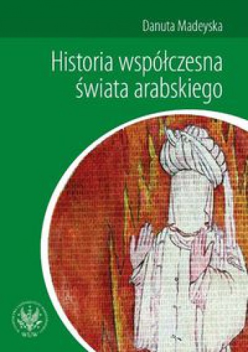 Okladka ksiazki historia wspolczesna swiata arabskiego