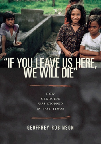 Okladka ksiazki if you leave us here we will die how genocide was stopped in east timor