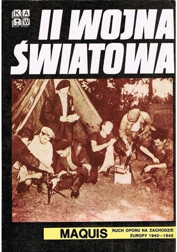 Okladka ksiazki ii wojna swiatowa maquis ruch oporu na zachodzie europy 1940 1945