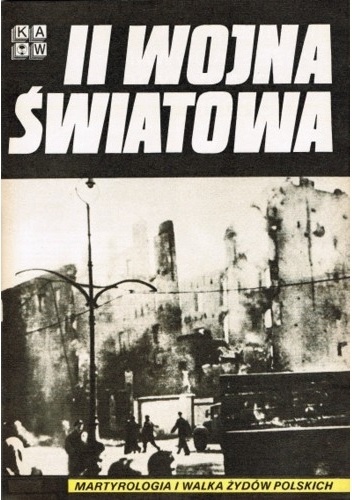 Okladka ksiazki ii wojna swiatowa martyrologia i walka zydow polskich