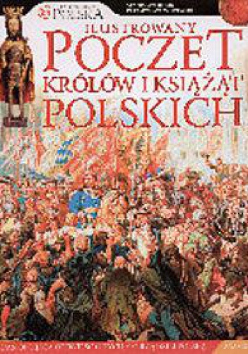 Okladka ksiazki ilustrowany poczet krolow i ksiazat polskich