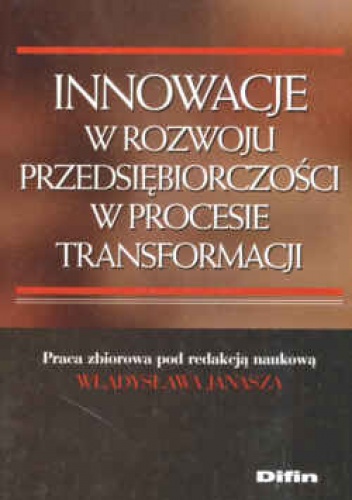 Okladka ksiazki innowacje w rozwoju przedsiebiorczosci w procesie transforma