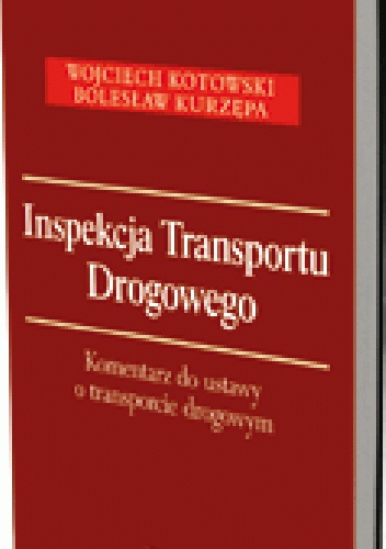 Okladka ksiazki inspekcja transportu drogowego komentarz do ustawy o transporcie drogowym