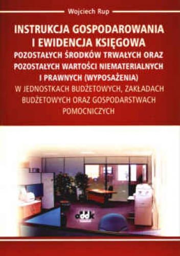 Okladka ksiazki instrukcja gospodarowania i ewidencja ksiegowa pozostalych srodkow trwalych oraz pozostalych wartosci niematerialnych i prawnych wyposazenia w jedno