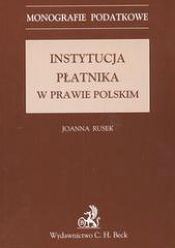 Okladka ksiazki instytucja platnika w prawie polskim monografie podatkowe