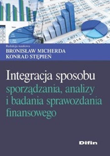 Okladka ksiazki integracja sposobu sporzadzania analizy i badania sprawozdania finansowego
