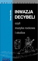 Okladka ksiazki inwazja decybeli czyli muzyka rockowa i okolice