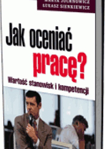 Okladka ksiazki jak oceniac prace wartosc stanowisk i kompetencji