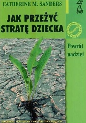 Okladka ksiazki jak przezyc strate dziecka powrot nadziei