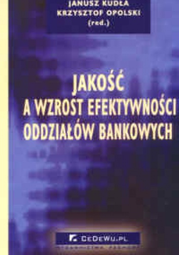 Okladka ksiazki jakosc a wzrost efektywnosci oddzialow bankowych