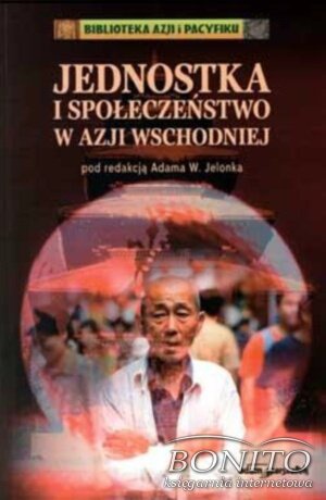 Okladka ksiazki jednostka i spoleczenstwo w azji wschodniej