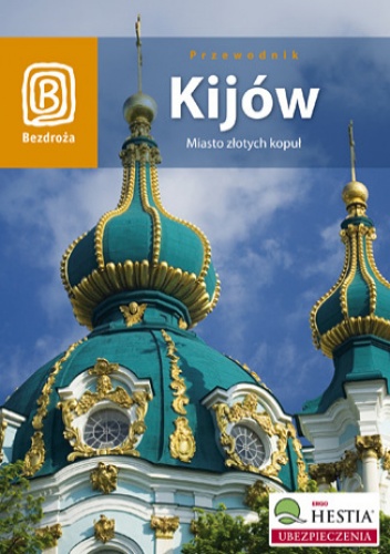 Okladka ksiazki kijow miasto zlotych kopul wydanie 2