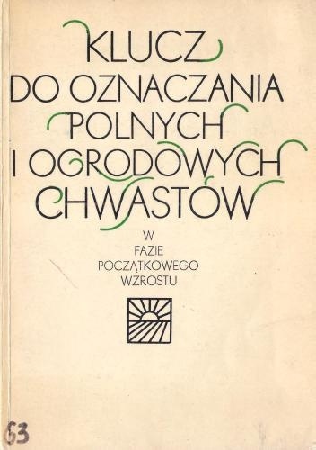 Okladka ksiazki klucz do oznaczania polnych i ogrodowych chwastow w fazie poczatkowego wzrostu