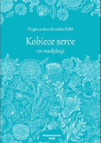 Okladka ksiazki kobiece serce 101 medytacji