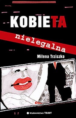 Okladka ksiazki kobieta nielegalna