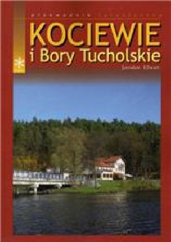 Okladka ksiazki kociewie i bory tucholskie przewodnik turystyczny