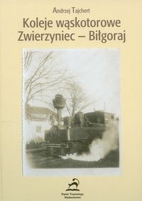 Okladka ksiazki koleje waskotorowe zwierzyniec bilgoraj