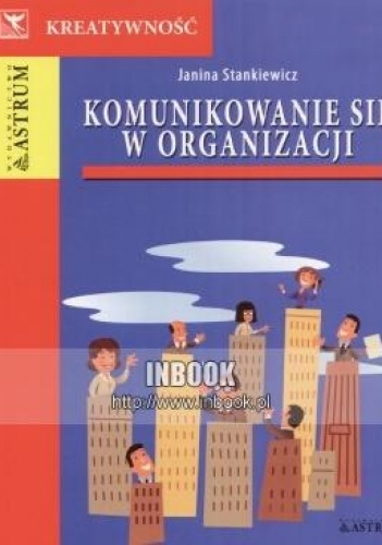 Okladka ksiazki komunikowanie sie w organizacji janina stankiewicz