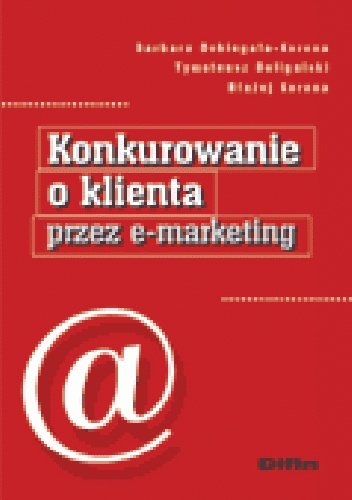 Okladka ksiazki konkurowanie o klienta e marketingiem