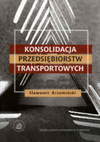 Okladka ksiazki konsolidacja przedsiebiorstw transportowych