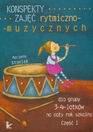 Okladka ksiazki konspekty zajec rytmiczno muzycznych 3 4 latkow na caly rok szkolny czesc 1