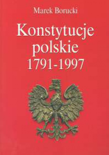 Okladka ksiazki konstytucje polskie 1791 1997