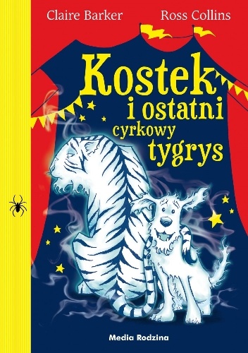 Okladka ksiazki kostek i ostatni cyrkowy tygrys