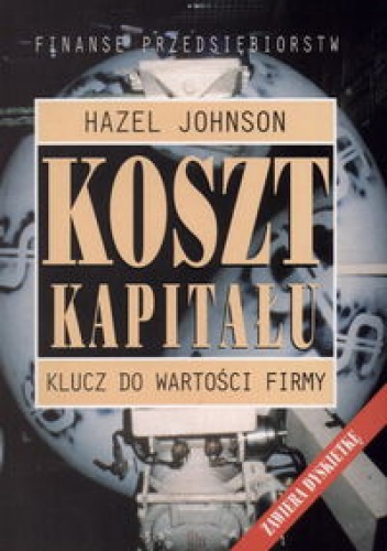 Okladka ksiazki koszt kapitalu klucz do wartosci firmy johnson hazel