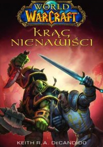 Okladka ksiazki krag nienawisci world of warcraft decandido keith r a