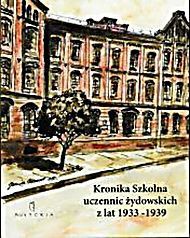 Okladka ksiazki kronika szkolna uczennic zydowskich z lat 1933 1939 miejskiej szkoly powszechnej nr 15 im klementyny tanskiej hoffmanowej przy ul miodowej w krakowie