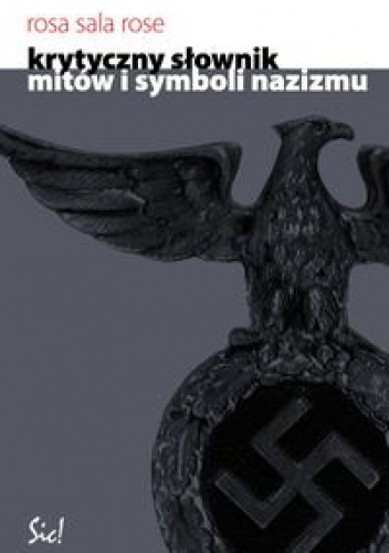 Okladka ksiazki krytyczny slownik mitow i symboli nazizmu