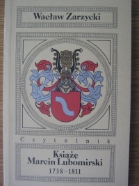 Okladka ksiazki ksiaze marcin lubomirski 1738 1811