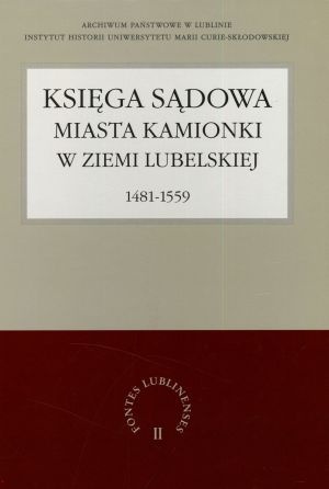 Okladka ksiazki ksiega sadowa miasta kamionki w ziemi lubelskiej 1481 1559