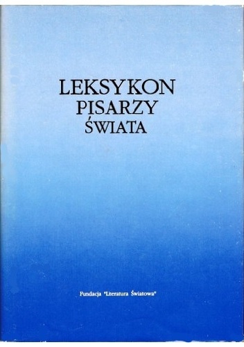 Okladka ksiazki leksykon pisarzy swiata xx wiek