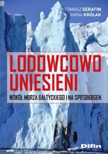 Okladka ksiazki lodowcowo uniesieni wokol morza baltyckiego i na spitsbergen