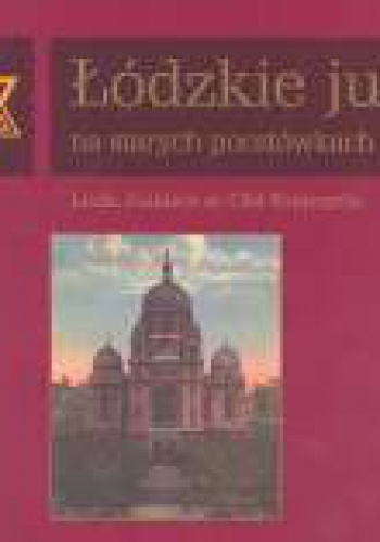 Okladka ksiazki lodzkie judaika na starych pocztowkach