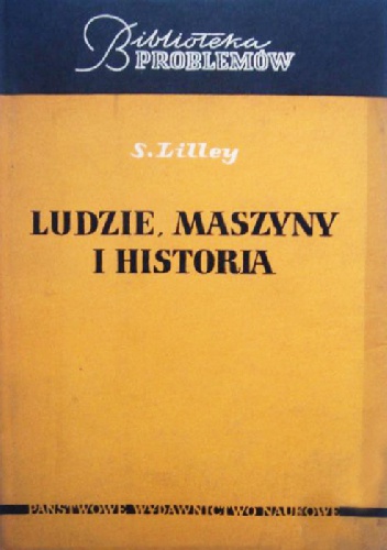 Okladka ksiazki ludzie maszyny i historia zarys historii rozwoju maszyn i narzedzi na tle przemian spolecznych