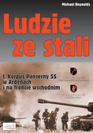 Okladka ksiazki ludzie ze stali i korpus pancerny ss w ardenach i na froncie wschodnim