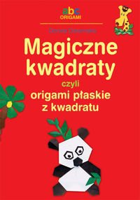 Okladka ksiazki magiczne kwadraty czyli origami plaskie z kwadratu