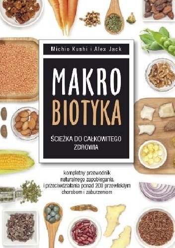 Okladka ksiazki makrobiotyka sciezka do calkowitego zdrowia