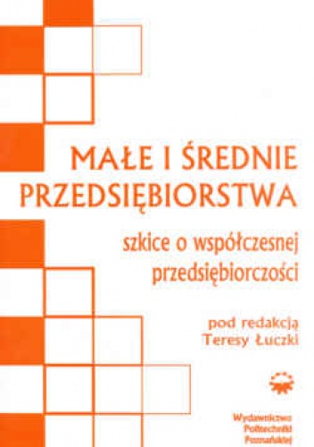 Okladka ksiazki male i srednie przedsiebiorstwa szkice o wspolczesnej przedsiebiorczosci wydanie 2