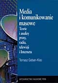 Okladka ksiazki media i komunikowanie masowe teorie i analizy prasy radia telewizji i internetu