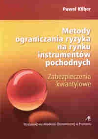 Okladka ksiazki metody ograniczania ryzyka na rynku instrumentow pochodnych zabezpieczenia kwantylowe