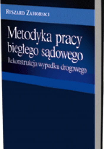 Okladka ksiazki metodyka pracy bieglego sadowego rekonstrukcja wypadku drogowego