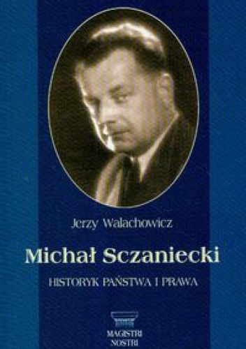 Okladka ksiazki michal sczaniecki historyk panstwa i prawa